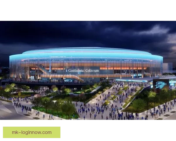 雷霆打造NBA史上首座以体育馆命名新主场2028赛季震撼亮相